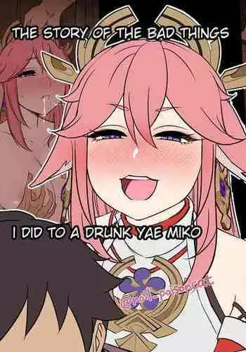 [Dokuneko Noil] Deisui Shita Yae Miko ni Warui Koto o Suru Hanashi | The Story of the Bad Things I Did To A Drunk Yae Miko (Genshin Impact) [English] [ヒメリヒメリ]