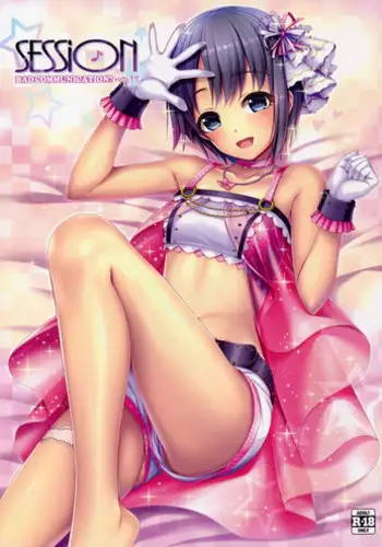 (C90) [DOUWA-KENSETSU (Nomura Teruya)] SESSION -BAD COMMUNICATION? 19- (THE IDOLM@STER CINDERELLA GIRLS)